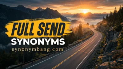 Full Send Synonyms