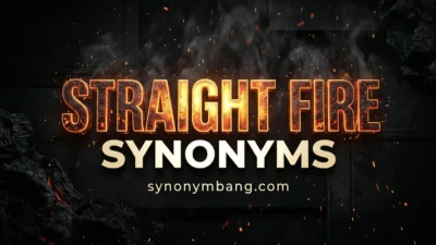 Straight Fire Synonyms